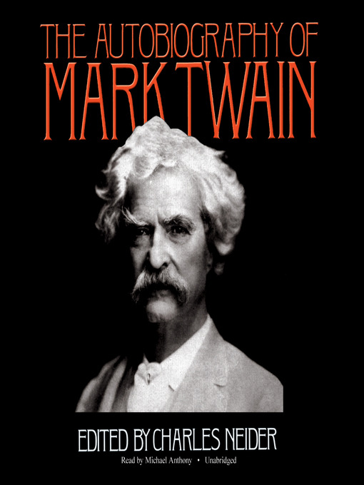Title details for The Autobiography of Mark Twain by Mark Twain - Available